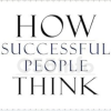 how-successful-people-think-11-types-of-thinking-that-will-change-your-life-by-john-maxwell