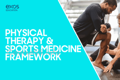 exos-presents-physical-therapy-and-sports-medicine-framework-by-exos-education