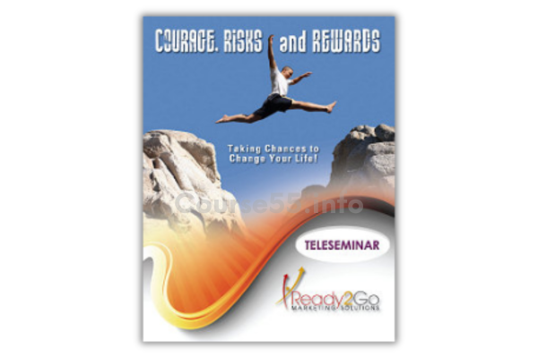 courage-risks-and-rewards-teleseminar-by-ready2go-marketing-solutions-free-download