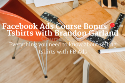 facebook-ads-course-bonus-tshirts-with-brandon-garland-by-brandon-garland-free-download