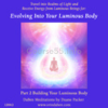 evolving-into-your-luminous-body-part-2-building-your-luminous-body-by-duane-daben-free-download