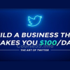 the-art-of-twitter-build-a-business-that-makes-you-100-day-by-strongland-publishing-free-download