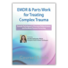 emdr-parts-work-for-treating-complex-trauma-somatic-techniques-to-decrease-defensiveness-and-facilitate-trauma-processing-by-arielle-schwartz-free-download