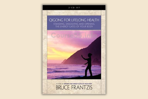 qigong-for-lifelong-health-by-bruce-kumar-frantzis-free-download