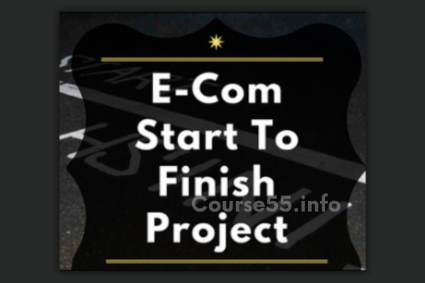 e-com-start-to-finish-project-by-travis-petelle-free-download