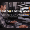 final-cut-pro-x-editing-workflow-2020-by-parker-walbeck-free-download