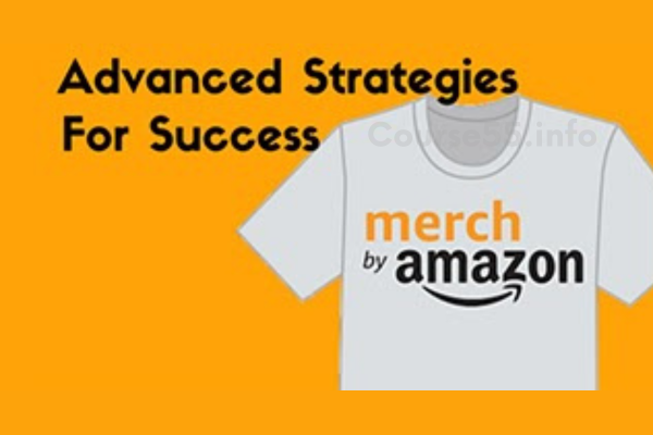 merch-by-amazon-advanced-strategies-by-daniel-caudill-dave-espino-free-download