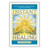 instant-healing-transform-your-mind-body-and-emotions-in-5-minutes-or-less-by-susan-shumsky-free-download