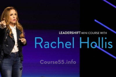 leadershift-mini-course-with-rachel-hollis-by-john-maxwell-free-download